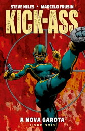 Kick-Ass: A Nova Garota vol. 02【電子書籍】[ Steve Niles ]