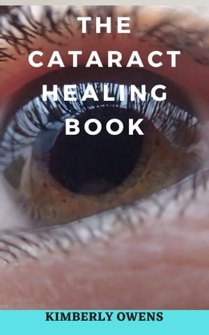 THE CATARACT HEALING BOOK