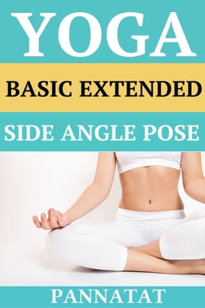 YOGA: Basic Extended Side Angle Pose