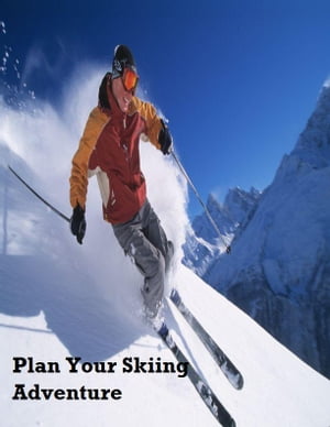 Plan Your Skiing Adventure