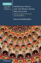 Industrial Policy and the World Trade Organization Between Legal Constraints and Flexibilities