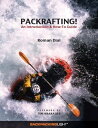 Packrafting : An Introduction How-To Guide【電子書籍】 Roman Dial