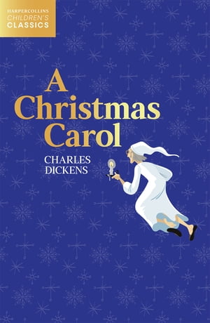 A Christmas Carol (HarperCollins Children’s Classics)