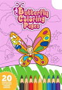 Cute Butterfly Coloring Printable Book For Kids: Easy and Cute Style Coloring Pages of Different Butterflies with Beautiful Wing Patterns for Boys Girls Kids Ages 4-8 (Ready to be Print)【電子書籍】 FUN PRINTING PRESS