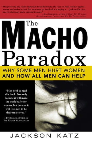 The Macho Paradox