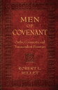 Men of Covenant Oaths, Covenants, and Transcendent Promises