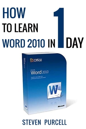 ŷKoboŻҽҥȥ㤨How To Learn Word 2010 In 1 Day | Don't Read Any Word 2010 Until You Read This FirstŻҽҡ[ Steven Purcell ]פβǤʤ207ߤˤʤޤ