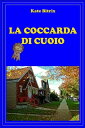 La coccarda di cuoio【電子書籍】 Kate Bitrix