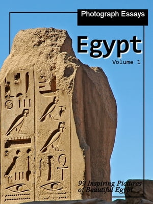 99 Pictures of Egypt, Photograph Essays, Vol. 1