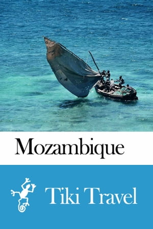 Mozambique Travel Guide - Tiki Travel