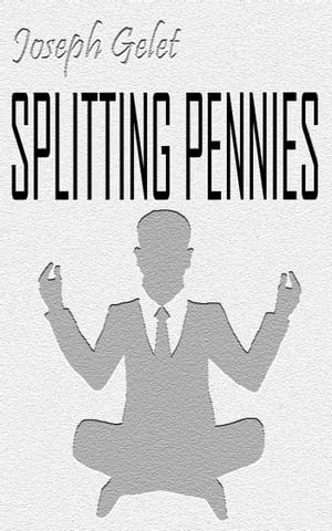 Splitting Pennies