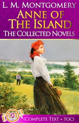 ŷKoboŻҽҥȥ㤨Anne of The Island Complete Text [with Free AudioBook Links] (Anne of Green Gables #3Żҽҡ[ L. M. Montgomery ]פβǤʤ99ߤˤʤޤ