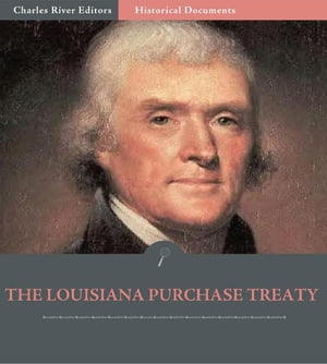 The Louisiana Purchase Treaty