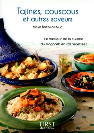 Le petit livre de tajines, bricks et autres saveurs d'orient