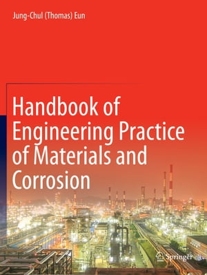 Handbook of Engineering Practice of Materials and Corrosion