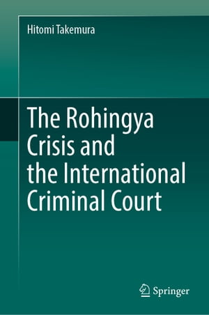 The Rohingya Crisis and the International Criminal Court