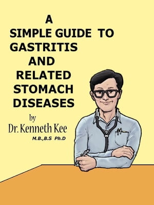 A Simple Guide to Gastritis and Related Conditions