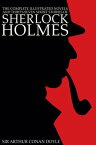 The Complete Illustrated Novels and Thirty-Seven Short Stories of Sherlock Holmes: A Study in Scarlet, The Sign of the Four, The Hound of the Baskervilles, The Valley of Fear, The Adventures, Memoirs & Return of Sherlock Holmes (Illustra【電子書籍】