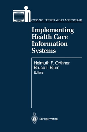 Implementing Health Care Information Systems【電子書籍】