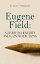 Eugene Field: A Study in Heredity and Contradictions