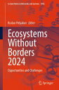 Ecosystems Without Borders 2024 Opportunities and Challenges【電子書籍】