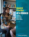 General Practice at a Glance【電子書籍】[ Paul Booton ]