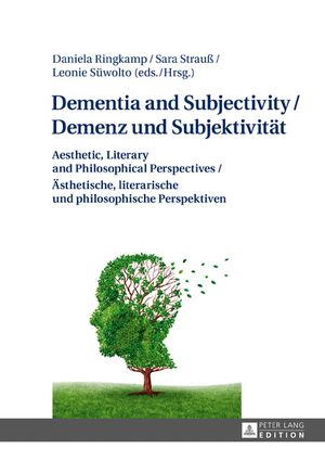 Dementia and Subjectivity / Demenz und Subjektivitaet Aesthetic, Liter...