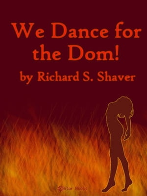 We Dance For the Dom【電子書籍】[ Richard 