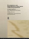 Privatisation and Liberalisation in European Telecommunications Comparing Britain, the Netherlands and France