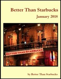 Better Than Starbucks January 2018【電子書籍】[ Better Than Starbucks ]