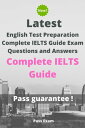 Latest English Test Preparation Complete IELTS Guide Exam Complete IELTS Guide Questions and Answers【電子書籍】 Pass Exam