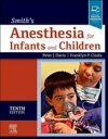 Smith 039 s Anesthesia for Infants and Children E-Book【電子書籍】