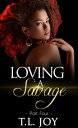 Loving A Savage 4 Dangerous Love, 4【電子書籍】 T.L. Joy