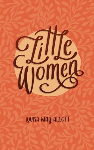 ŷKoboŻҽҥȥ㤨Little Women or, Meg, Jo, Beth and AmyŻҽҡ[ Louisa May Alcott ]פβǤʤ162ߤˤʤޤ