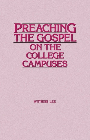 Preaching the Gospel on the College Campuses