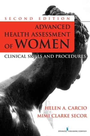 Advanced Health Assessment of Women, Second Edition