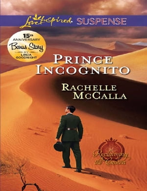 Prince Incognito (Reclaiming the Crown, Book 3) (Mills & Boon Love Inspired Suspense)