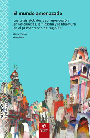 El mundo amenazado Las crisis globales y su repercusi?n en las ciencias, la filosof?a y la literatura en el primer tercio del siglo XX【電子書籍】[ Francisco Javier Aristimu?o ]