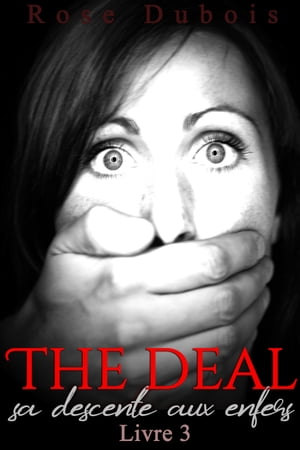 The Deal / Sa Descente Aux Enfers【電子書籍