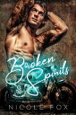 Broken Spirits Rippers MC, #2【電子書籍】[ Nicole Fox ]