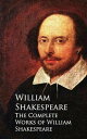 The Complete Works of William Shakespeare【電子書籍】[ William Shakespeare ]