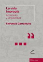 ŷKoboŻҽҥȥ㤨La vida impropia Anonimato y singularidadŻҽҡ[ Florencia Garramu?o ]פβǤʤ759ߤˤʤޤ