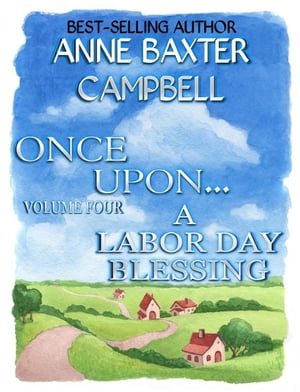 Once Upon...Volume 4 - A Labor Day Blessing