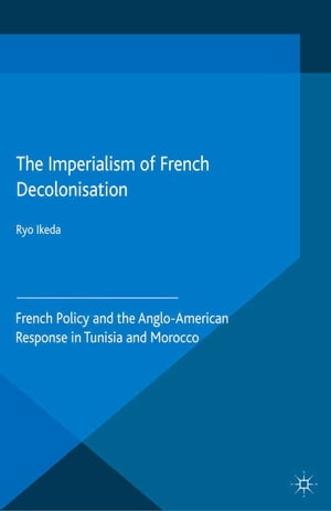 The Imperialism of French Decolonisaton