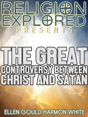 The Great Controversy Between Christ and Satan