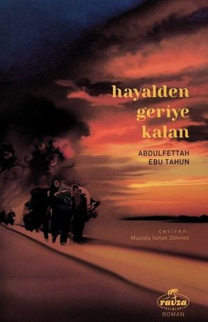 Hayalden Geriye Kalan【電子書籍】[ Abdulfettah Ebu Tahun ]