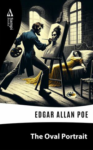 The Oval Portrait【電子書籍】[ Edgar Allan