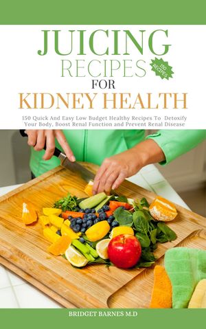 JUICING FOR KIDNEY HEALTH