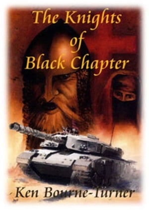 The Knights of Black Chapter【電子書籍】[ Ken Bourne-Turner ]