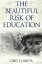 Beautiful Risk of Education